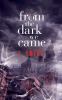 Go to record From the dark we came