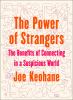 Go to record The power of strangers : the benefits of connecting in a s...