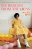 Go to record My darling from the lions : poems