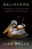 Go to record Believers : making a life at the end of the world