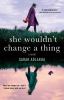 Go to record She wouldn't change a thing