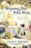 Go to record Wedding day and foul play