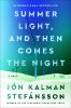 Go to record Summer light, and then comes the night : a novel