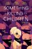 Go to record Something is killing the children. Volume two