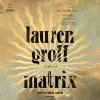 Go to record Matrix : a novel