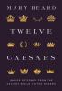 Go to record Twelve Caesars : images of power from the ancient world to...