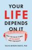 Go to record Your life depends on it : what you can do to make better c...
