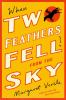Go to record When Two Feathers fell from the sky : a novel