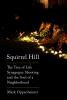 Go to record Squirrel Hill : the Tree of Life Synagogue shooting and th...