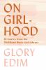 Go to record On girlhood : 15 stories from the Well-Read Black Girl lib...