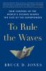 Go to record To rule the waves : how control of the world's oceans shap...
