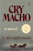 Go to record Cry macho : a novel