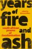 Go to record Years of fire and ash : South African poems of decolonisat...