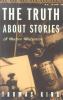 Go to record The truth about stories : a native narrative