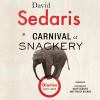 Go to record A carnival of snackery : diaries 2003-2020