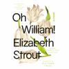 Go to record Oh William! : a novel