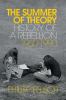 Go to record The summer of theory : history of a rebellion, 1960-1990