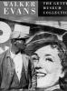Go to record Walker Evans : the Getty Museum collection