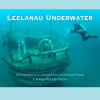 Go to record Leelanau underwater : exploring shipwrecks in Leelanau Cou...