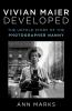 Go to record Vivian Maier developed : the untold story of the photograp...