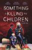Go to record Something is killing the children. Volume four