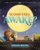 Go to record Is God still awake? : a small girl with a big question abo...
