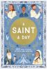 Go to record A saint a day : 365 true stories of faith and heroism