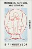 Go to record Mothers, fathers, and others : essays