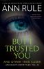 Go to record But I trusted you : and other true cases