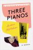 Go to record Three pianos : a memoir
