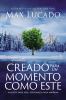 Go to record Fuiste creado para un momento como este : aliento para hoy...