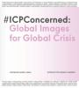 Go to record #ICPConcerned : global images for global crisis