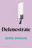 Go to record Defenestrate : a novel