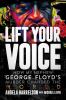 Go to record Lift your voice : how my nephew George Floyd's murder chan...