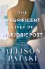 Go to record The magnificent lives of Marjorie Post : a novel