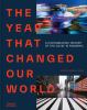 Go to record The year that changed our world : a photographic history o...