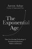 Go to record The exponential age : how accelerating technology is trans...