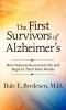 Go to record First survivors of alzeheimers : how patients recovered li...