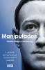Go to record Manipulados : la batalla de Facebook por la dominación mun...