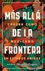 Go to record Más allá de la frontera : crecer como Mexicano en Estados ...