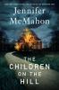 Go to record The children on the hill : a novel