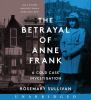 Go to record The betrayal of Anne Frank : a cold case investigation