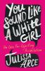 Go to record You sound like a white girl : the case for rejecting assim...