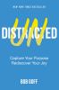 Go to record Undistracted : capture your purpose, rediscover your joy