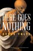 Go to record Here goes nothing : a novel