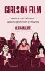 Go to record Girls on film : lessons from a life of watching women in m...