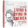Go to record Living & dying in America : a daily chronicle 2020-2022