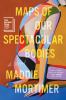 Go to record Maps of our spectacular bodies : a novel