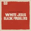 Go to record White Jesus Black problems
