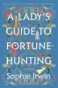 Go to record A lady's guide to fortune-hunting : a novel